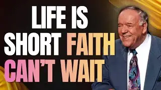 Kenneth E. Hagin: LIFE IS SHORT&mdash;Why FAITH MUST ACT NOW (Stop Delaying Your Destiny)