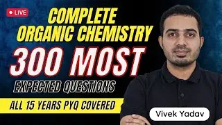 300 Most Expected Questions | Complete Organic Chemistry | All 15 years PYQs covered | NEET 2023
