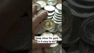 Is it easy to swap your silver for gold?