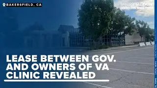Lease between government and owners of current Bakersfield VA clinic revealed