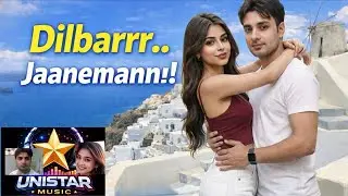 Dilbarrrr Jaanemannnn - Hindi Romantic Video Song - Unistar Music