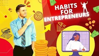 10 Daily Habits Of Successful Entrepreneurs That You Should Follow | MoneyWise