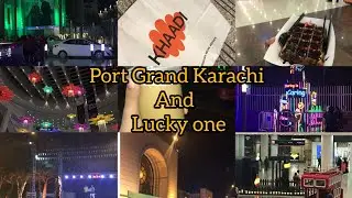 |Port Grand Karachi|Best and famous place in Karachi|shopping day at lucky one Pakistan largest mall