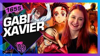 GABI XAVIER - Inteligência Ltda. Podcast #1655