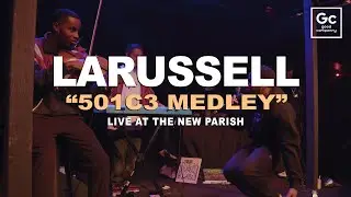 LaRussell - 501c3 Medley | Live in Oakland