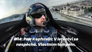 #14 Petr Kopfstein: V letectv&iacute; se nespěch&aacute;. Vlastn&iacute;m tempem.
