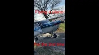 Flying a plane for the second time!