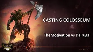 Casting Colosseum 2/5/2016 - TheMotivation vs Dairuga