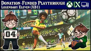 Donation-Funded - Legendary Eleven (XB1) - Episode 04