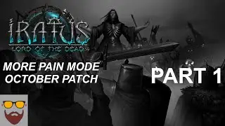 Let's Play Iratus -  BIG Oct. Update - More Pain Mode - Part 1 - Gameplay Walkthrough