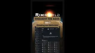 Crating our IDEOLOGY in RimWorld Let's Play - Through The Ages Take 2 // EP8