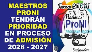 Soy Docente: MAESTROS PRONI TENDRÁN PRIORIDAD EN PROCESO DE ADMISIÓN 2026 - 2027
