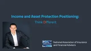 Income & Asset Protection Positioning: Think Different