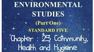 |STD:5|E.V.S Ch: 25 Community, Health and Hygiene|Easiest explanation of this chapter|