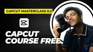 🔥CapCut Interface & Basic Tools (Part 2) Explained  (2025)