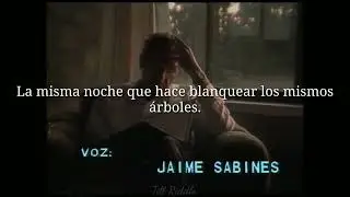 Poema XX: Puedo Escribir Los Versos Más Tristes Esta Noche, por Jaime Sabines (Voz)