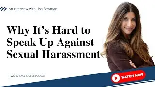 Why It&rsquo;s Hard to Speak Up Against Sexual Harassment