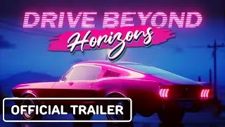 Drive Beyond Horizons - Official Announcement Trailer