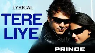 Tere Liye - Lyrical | Prince Movie | Vivek Oberoi | Atif Aslam, Shreya Ghoshal | Bollywood Hit Song