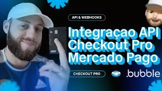 👩🏼‍💻 Integração API Mercado Pago - Checkout Pro! Pagamentos com Cartão, Pix.. | Tutorial Bubble.io