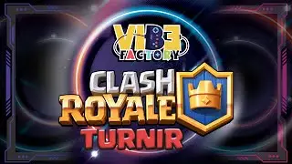 🔴 Clash Royale TURNIR na Vibe Factory Festivalu - Novi Sad 2022