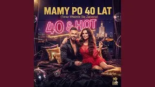 Mamy 40 lat
