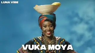 VUKA MOYA &mdash; LUNA VIBE