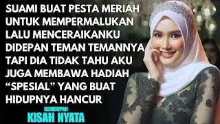 SUAMI BUAT PESTA UNTUK CERAIKAN AKU - LALU KUBERI DIA HADIAH ''SPESIAL'' YANG BUAT TAWANYA JADI DUKA