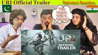 Pakistani Reacts to URI | Official Trailer | Vicky Kaushal, Yami Gautam, Paresh Rawal | Aditya Dhar
