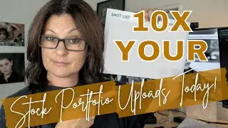 10X your STOCK PHOTOGRAPHY PORTFOLIO immediately - SECRETS to an EFFECTIVE SHOT LIST