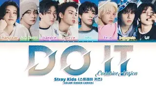 Stray Kids (스트레이 키즈)  'Do It (Overdrive Version)' Color Coded Lyrics | Lyritix