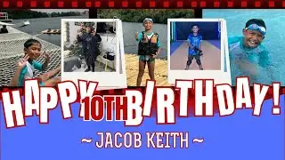 Jacob Keith's 10th Birthday