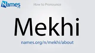 How to Pronounce Mekhi