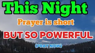 Say this powerful divine healing night prayer and watch what the Lord will do for you.