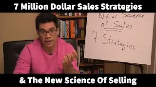 7 Million Dollar Sales Strategies: The New Science Of Selling