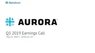 ACB Stock | Aurora Cannabis Q3 2019 Earnings Call