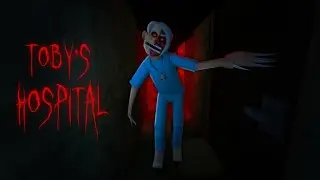 TOBY'S HOSPITAL (SCARY OBBY) ROBLOX