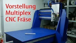 Vorstellung eigenbau CNC Fräse aus Holz Multiplex