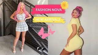 🦋 FASHION NOVA 💕 NEW ARRIVALS HAUL