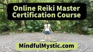 Online Reiki Master Certification Course - Self-Paced Class with Immediate Access - Mindful Mystic