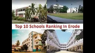 Top 10 Schools Ranking In Erode | For More Details Refer Description