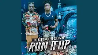 RUN IT UP (feat. Zoe Osama)