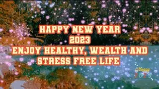 Happy New Year 2023 🔥 Healthy wealthy and Stress Free 🔥 Compilation No.01R/23
