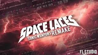 SPACE LACES - Black Hole / Sonic Weapons (FL Studio REMAKE)