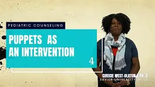 Use of Puppets to Counsel Young Children | Pediatric Counseling || Cirecie West-Olatunji Ph.D.
