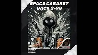Space Cabaret - Back 2-98 (ROTURA XXL Remix)