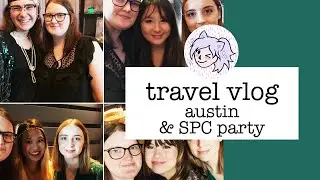 Vlog // Austin & SPC Party 2019