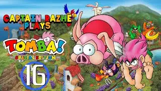 FEELING DRAINED - Tomba! Part 16