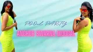 Pool Party Host Anchor Swarna Mudgal.Best Games Music Dance Gifts RainDance Proposal  Best Surprise