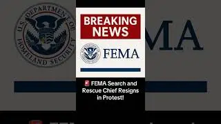 🚨 FEMA Search and Rescue Chief Resigns in Protest!